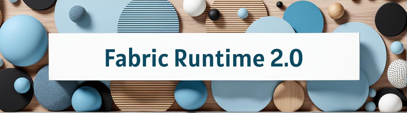 Fabric Runtime 2.0: Why It Matters for Spark Developers teaser image
